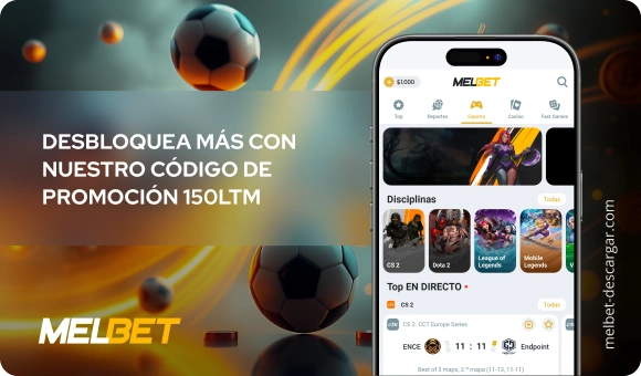 Desbloquea más con nuestro código de promoción 150LTM - Melbet Descargar