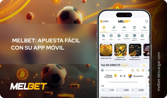MelBet: apuesta fácil con su app móvil - Melbet Descargar