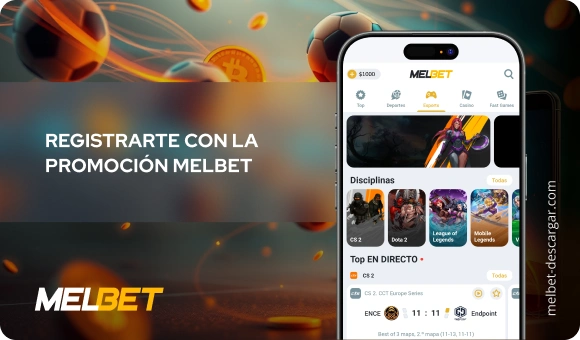 Registrarte con la promoción MelBet - Melbet Descargar